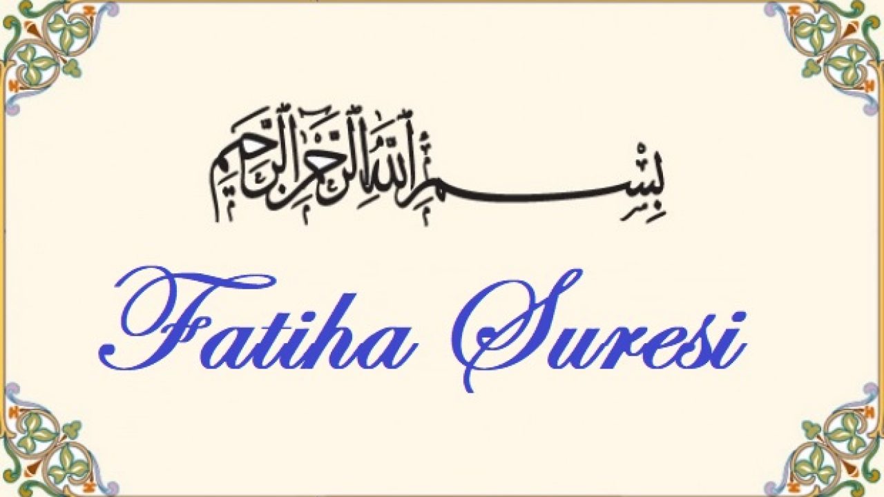fatiha suresi okunuşu anlamı
